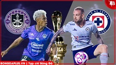Nhận định bóng đá Mazatlan vs Cruz Azul, 10h06 ngày 21/3: Ca khúc khải hoàn!